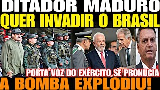 Bomba DITADOR MADUR0 QUER INVADIR O BRASIL PORTA VOZ DO EXÉRCITO SE PRONUCIA VAZOU VÍDEO BOMBA [upl. by Farnsworth655]