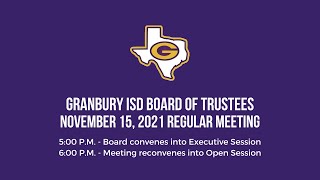 Granbury ISD School Board Meeting  November 15 2021 [upl. by Zacharie]