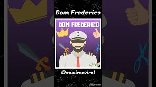 Dom Frederico  Músicas Viral [upl. by Shutz71]