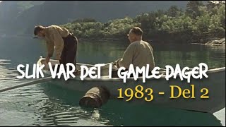 Slik var det i gamle dager  Del 2 Arbeid jakt og fiske 1983 [upl. by Caravette]