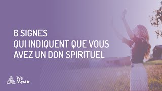 Les signes qui indiquent que vous avez un don spirituel [upl. by Shlomo110]