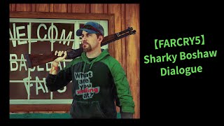 Far Cry5 Sharky Boshaw Dialogue [upl. by Kallick837]