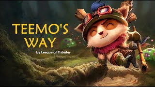 Teemos Song  Teemos Way  League of Legends Champion Theme [upl. by Niarb]