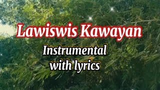 LAWISWIS KAWAYANPHILIPINE FOLKSONGINSTRUMENTAL WITH LYRICS [upl. by Kate857]