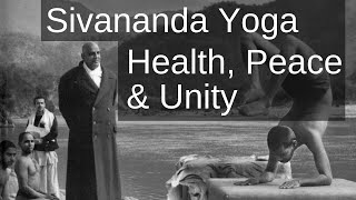 Documentary Film  Sivananda Yoga Health Peace amp Unity  by Benoy K Behl [upl. by Wilona]