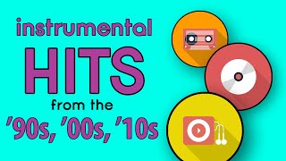 Instrumental Hits  90s 00s amp 10s Pop Music Playlist [upl. by Alcina505]