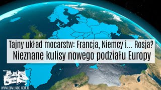 Tajny układ mocarstw Francja Niemcy i Rosja Nieznane kulisy nowego podziału Europy [upl. by Jonny]