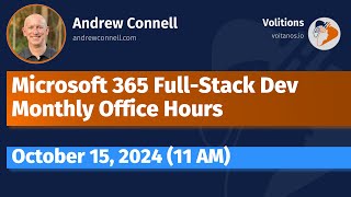 Microsoft 365 FullStack Developer Office Hours  October 2024 [upl. by Monk550]