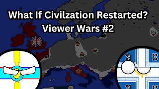 What If Civilzation RestartedViewer Wars European Powers Emerge [upl. by Stubbs]