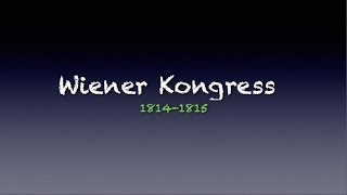 Wiener Kongress ZUSAMMENFASSUNG [upl. by Acirahs231]