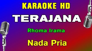 TERAJANA  Rhoma Irama  KARAOKE Nada Pria [upl. by Bucky172]