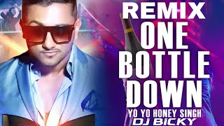 ONE BOTTLE DOWN Song by Lil Golu and Yo Yo Honey Singh remixquot DJ BICKYquot [upl. by Aicirtac709]