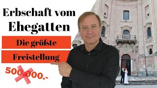 Der größte Freibetrag für Ehegatten in der Erbschaftsteuer  mehr als Sie erwarten [upl. by Nahte]