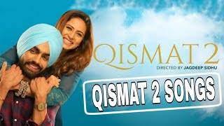 Qismat 2 all songs  qismat 2 jukebox  qismat 2 album  qismat 2 all songs in one  qismat 2 songs [upl. by Keligot]