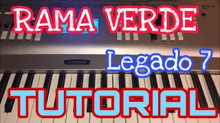 Rama Verde  Legado 7 Melodia Tutorial en Teclado [upl. by Ilujna]