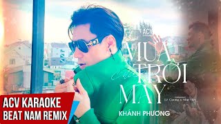 Karaoke  Mưa Của Trời Mây  Khánh Phương x Domino Remix  Beat Remix Tone Nam Dễ Hát [upl. by Goldner]