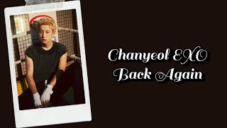 Chanyeol EXO  Back Again Lyrics Terjemahan Rom  Indonesia [upl. by Nodal]