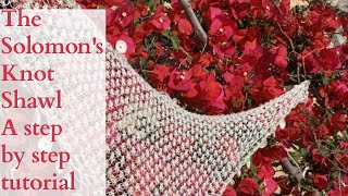 Solomons knot triangle shawl tutorial [upl. by Margreta]