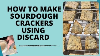 How To Make Sourdough Crackers Using Sourdough Discard [upl. by Rivera]