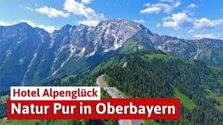 Hotel Alpenglück in Schneizlreuth  Alpenurlaub in Oberbayern [upl. by Ahseei]