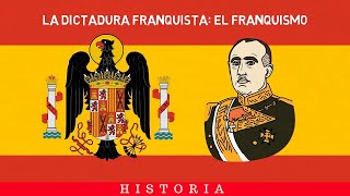 LA DICTADURA FRANQUISTA EL FRANQUISMO 🇪🇸 [upl. by Aimit]