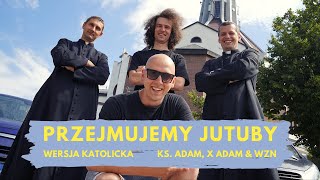 PRZEJMUJEMY JUTUBY Wersja Katolicka  Ksiądz Adam X Adam Wzn Parodia [upl. by Arres]