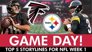 IT’S GAME DAY Falcons vs Steelers Final Preview amp Top 5 Storylines To Watch For  NFL Week 1 [upl. by Aikcin839]