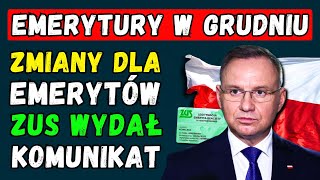 EMERYTURY W GRUDNIU 2024 👉 DUŻE ZMIANY DLA EMERYTÓW DATY I KWOTY PŁATNOŚCI ZUS OGŁOSIŁ SZCZEGÓŁY [upl. by Nyrak]