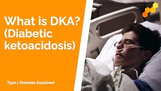 What is DKA Diabetic Ketoacidosis [upl. by Otiragram230]