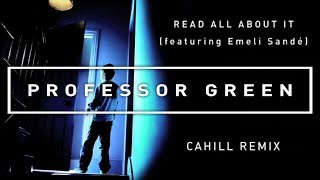 Professor Green Feat Emeli Sandé  Read All About It Cahill Remix Official Audio [upl. by Magda]