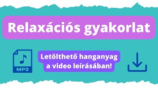 Rövid relaxációs hanganyag letölthető MP3 link a videó leírásában [upl. by Aihsemak]