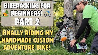 BIKEPACKING for BEGINNERS 🏕 Part 2  Custom Handmade Touring Bicycle Shakeout Ride  Group Camping [upl. by Urian]