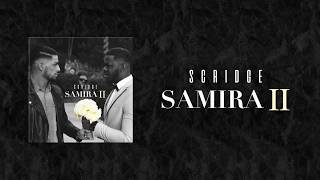 SCRIDGE  SAMIRA 2 audio  paroles [upl. by Annoed590]