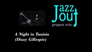 A NIGHT IN TUNISIA Dizzy Gillespie  Funk Cover in 54 by JAZZ OUT PROJECT TRIO [upl. by Ednutabab]