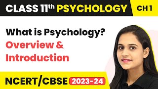 Class 11 Psychology Chapter 1  What is Psychology  Overview and Introduction [upl. by Oiramad178]