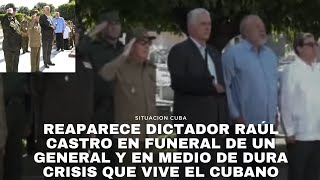 Reaparece dictador Raúl Castro en funeral de un general y en medio de dura crisis que vive el cubano [upl. by Cranford230]