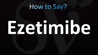 How to Pronounce Ezetimibe correctly [upl. by Audi215]