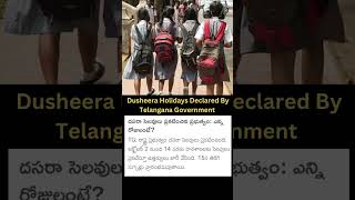 Dusheera Holidays For Schools  Telangana Government Declared Dusheera Holidays October 02  14th [upl. by Maribelle]