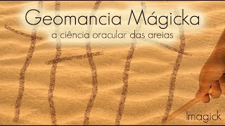 Geomancia Mágicka  A Ciência Oracular das Areias [upl. by Evelc258]