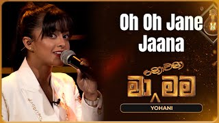 Oh Oh Jane Jaana  Yohani  Ma Nowana Mama  TV Derana [upl. by Stieglitz]