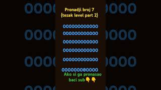 Ako si pronasao broj 7 baci sub nemuguci tezak level👇👇 [upl. by Yellah]