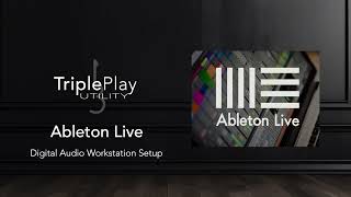 TriplePlay Utility DAW Setup  01  Ableton Live [upl. by Amitaf]