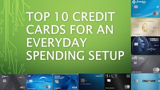 The Top 10 Credit Cards for an Everyday Spending Setup [upl. by Diane]