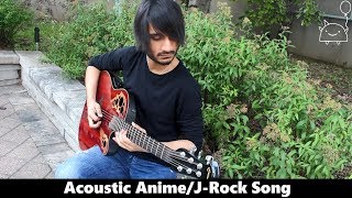 Were All Gonna Be Stars Acoustic Version AnimeJRock Song  Shady Cicada [upl. by Enicnarf]