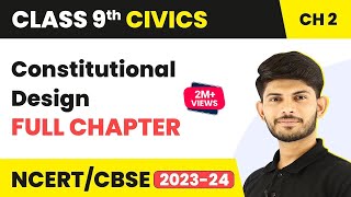 Class 9 Civics Chapter 2  Constitutional Design Full Chapter Explanation [upl. by Dorena140]