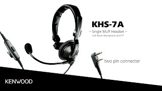 KENWOODs KHS7A a single muff headset with PTT  two pin connector [upl. by Htebazileharas]