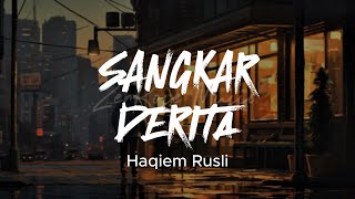 Haqiem Rusli  Sangkar Derita Lyric Video [upl. by Dlorah]