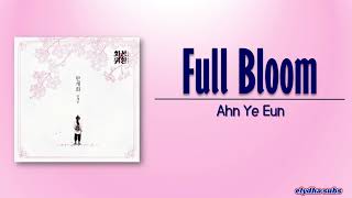 Ahn Ye Eun  Full Bloom 만개화 Return of the Blossoming Blade OST Part 2 RomEng Lyric [upl. by Ailyn]