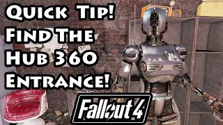 Fallout 4  Where is the Hub 360 Entrance  4K Ultra HD [upl. by Ashraf]