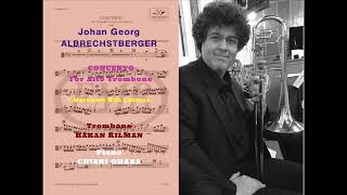 JGALBRECHTSBERGER Alto Trombone Concerto 1Mov  Trombone Hakan KILMAN  Piano Chiaki OHARA [upl. by Dodds]